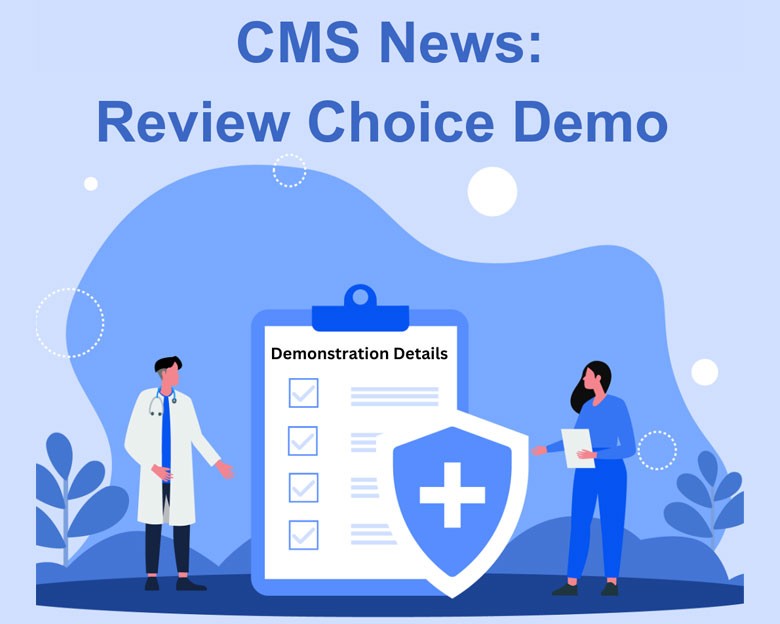 CMS Review Choice Demonstration